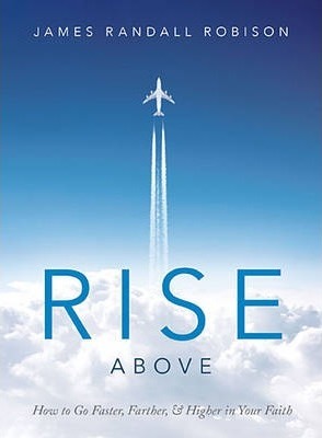 Cover of Rise Above - How to go faster farther & highter in your faith